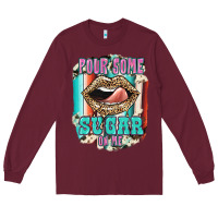 Burgundy Pour Some Sugar On Me Long Sleeve Tee - JahusDesignShop