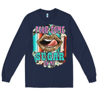Navy Pour Some Sugar On Me Long Sleeve Tee - JahusDesignShop