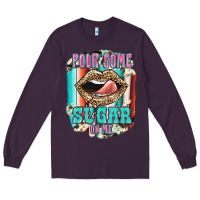 Plum Pour Some Sugar On Me Long Sleeve Tee - JahusDesignShop