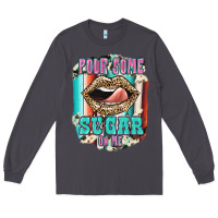 Smoke Pour Some Sugar On Me Long Sleeve Tee - JahusDesignShop