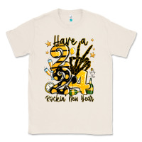 Natural have rockin' new year 2024 Classic Tee - MaliasSmallBusiness