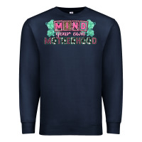 Navy Mind your own Motherhood  Mother's Day Premium Sweatshirt - CowGirlArtShop