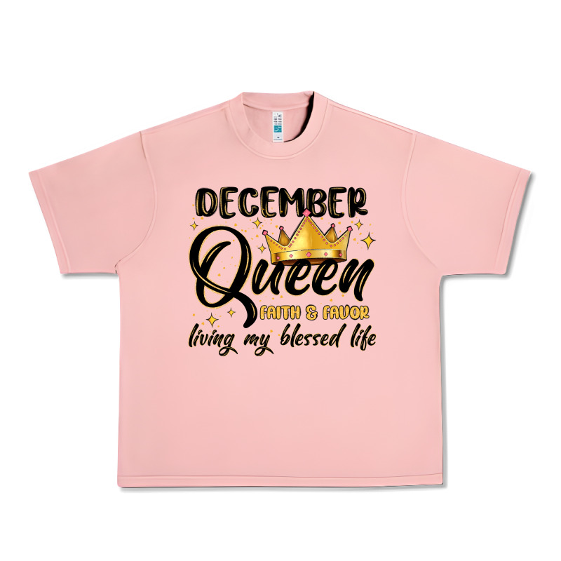 December Queen Faith And Favor Living My Blessed L Urban Heavy Tee by MaliasSmallBusiness | Teevron