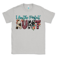 Moon Dust i am perfect aunt Classic Tee - JahusDesignShop