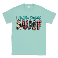 Seafoam i am perfect aunt Classic Tee - JahusDesignShop