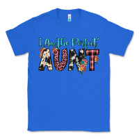 True Royal i am perfect aunt Classic Tee - JahusDesignShop