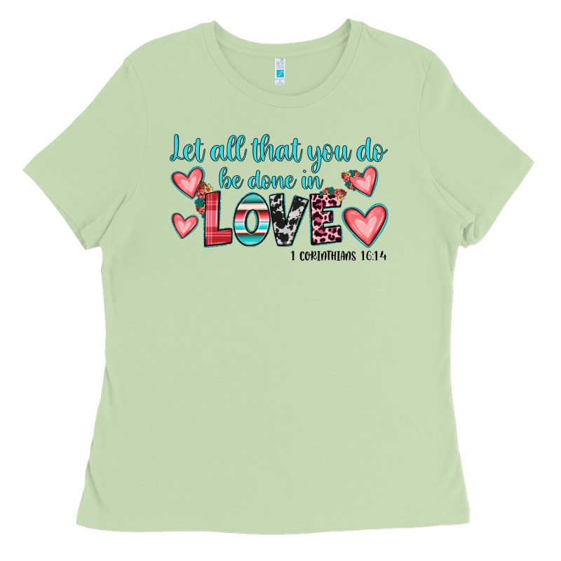 Let All That You Do Be Done In Love Ladies Tee by JahusDesignShop | Teevron
