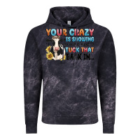 Cloud Black your crazy is showing you might want to tuck that Vintage Hoodie - MaliasSmallBusiness