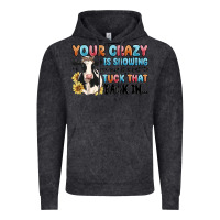 Vintage Black your crazy is showing you might want to tuck that Vintage Hoodie - MaliasSmallBusiness