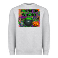 Drink Up Witches Heavyweight Sweatshirt | Teevron