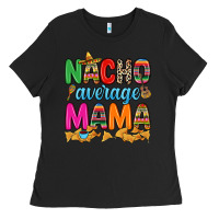 Black Nacho average mama Ladies Tee - RanaPortraitStore