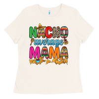 Bone Nacho average mama Ladies Tee - RanaPortraitStore
