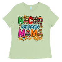 Matcha Nacho average mama Ladies Tee - RanaPortraitStore
