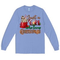 Colony Blue just a girl who loves christmas Long Sleeve Tee - BundleAndBundleShop