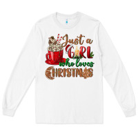 Just A Girl Who Loves Christmas Long Sleeve Tee | Teevron