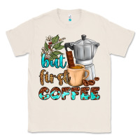 Natural coffee cups but first coffee Classic Tee - NancyCooperArtShop