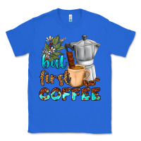 True Royal coffee cups but first coffee Classic Tee - NancyCooperArtShop