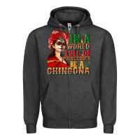 Charcoal Heather In a world full of princesses be a chingona Zipper Hoodie - NancyCooperArtShop