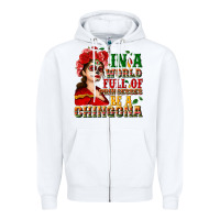 White In a world full of princesses be a chingona Zipper Hoodie - NancyCooperArtShop