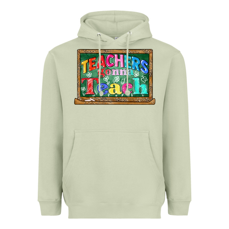 Teachers Gonna Teach Heavyweight Hoodie by CowGirlArtShop | Teevron