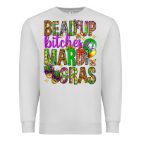Dove Grey Bead up bitches it's Mardi Gras Premium Sweatshirt - HowdyJamesFarm
