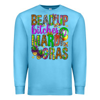 Ocean Blue Bead up bitches it's Mardi Gras Premium Sweatshirt - HowdyJamesFarm