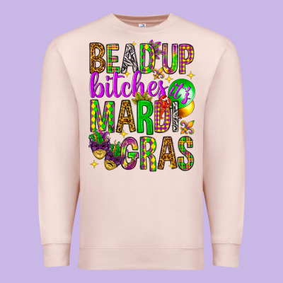 Bead Up Bitches It's Mardi Gras Premium Sweatshirt Designed By Howdyjamesfarm