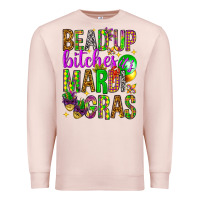 Pale Pink Bead up bitches it's Mardi Gras Premium Sweatshirt - HowdyJamesFarm