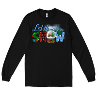 Black let it snow Long Sleeve Tee - BundleAndBundleShop
