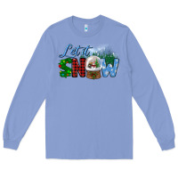 Colony Blue let it snow Long Sleeve Tee - BundleAndBundleShop