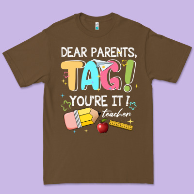 Dear Parents Tag Youare It Teacher Premium Tee Designed By Jahusdesignshop