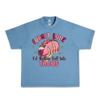 Pebble Blue forget love id rather fall into tacos Urban Heavy Tee - MaliasSmallBusiness