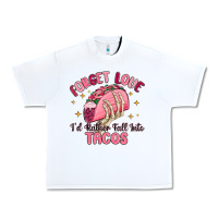 White forget love id rather fall into tacos Urban Heavy Tee - MaliasSmallBusiness