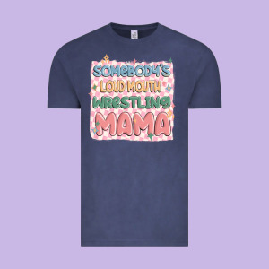 Somebody's Loud Mouth Wrestling Mama Vintage Tee Designed By Maliassmallbusiness