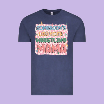 Somebody's Loud Mouth Wrestling Mama Vintage Tee Designed By Maliassmallbusiness