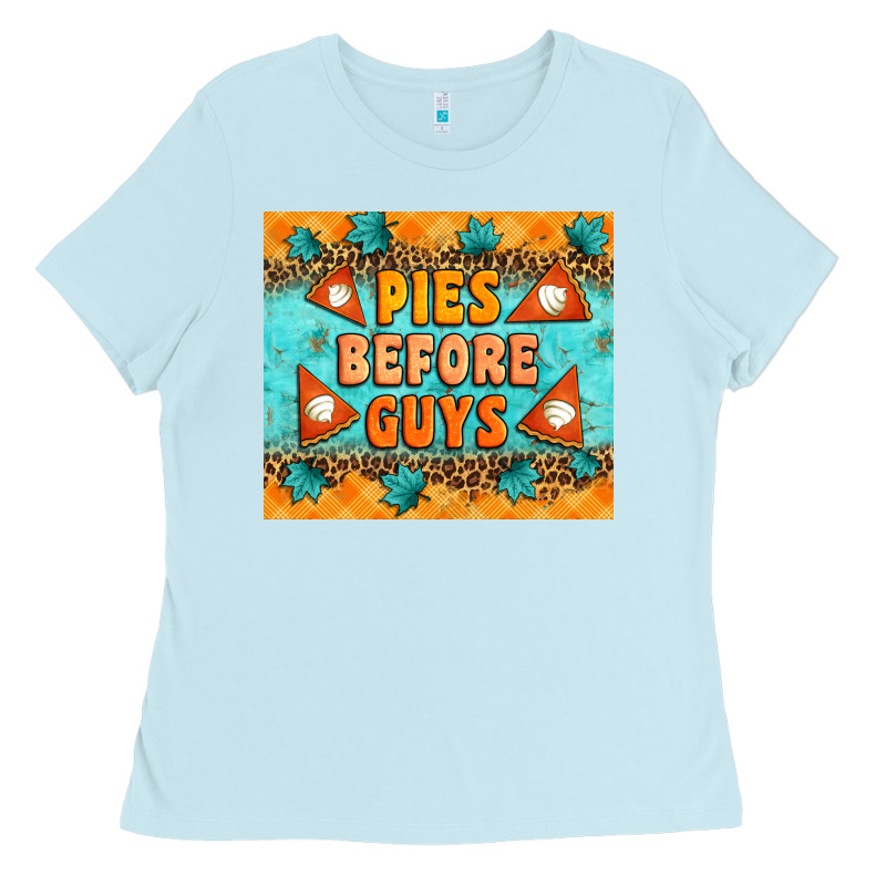 Pies Before Guys Ladies Tee by Artiststas | Teevron