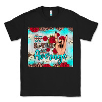 Black be savage not average Classic Tee - JahusDesignShop