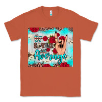 Copper be savage not average Classic Tee - JahusDesignShop