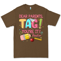 Dear Parents Tag Youre It Teacher Premium Tee | Teevron