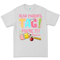 Dove Grey dear parents tag youre it teacher Premium Tee - JahusDesignShop