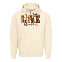 Sandshell I Think I Love Fall Most of All Zipper Hoodie - texasbilliewilder