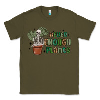 Army Green never enough plants Classic Tee - MaliasSmallBusiness