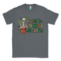 Charcoal Heather never enough plants Classic Tee - MaliasSmallBusiness