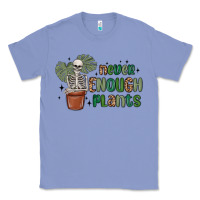 Colony Blue never enough plants Classic Tee - MaliasSmallBusiness