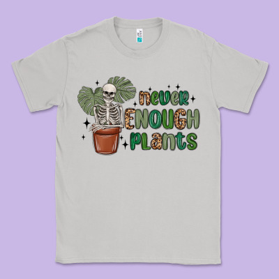 Never Enough Plants Classic Tee Designed By Maliassmallbusiness