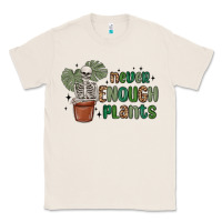 Natural never enough plants Classic Tee - MaliasSmallBusiness