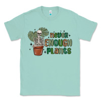 Seafoam never enough plants Classic Tee - MaliasSmallBusiness