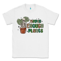 White never enough plants Classic Tee - MaliasSmallBusiness