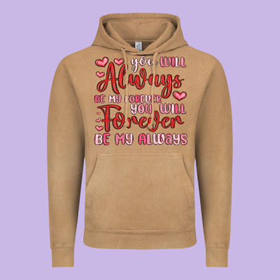 You Will Always Be My Forever You Will Forever Be Vintage Hoodie Designed By Maliassmallbusiness