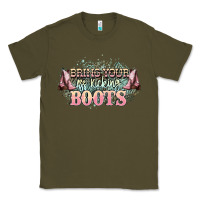Army Green bring your ass kicking boots Classic Tee - NancyCooperArtShop